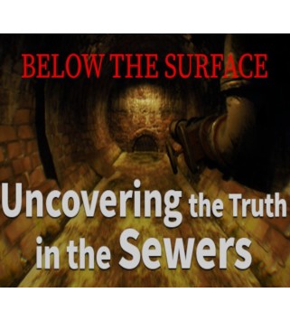 Below the Surface:Uncovering the Truth in the Sewers Steam Key GLOBAL